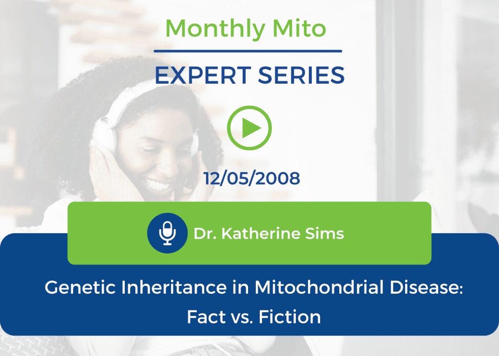 Genetic Inheritance in Mitochondrial Disease: Fact vs. Fiction