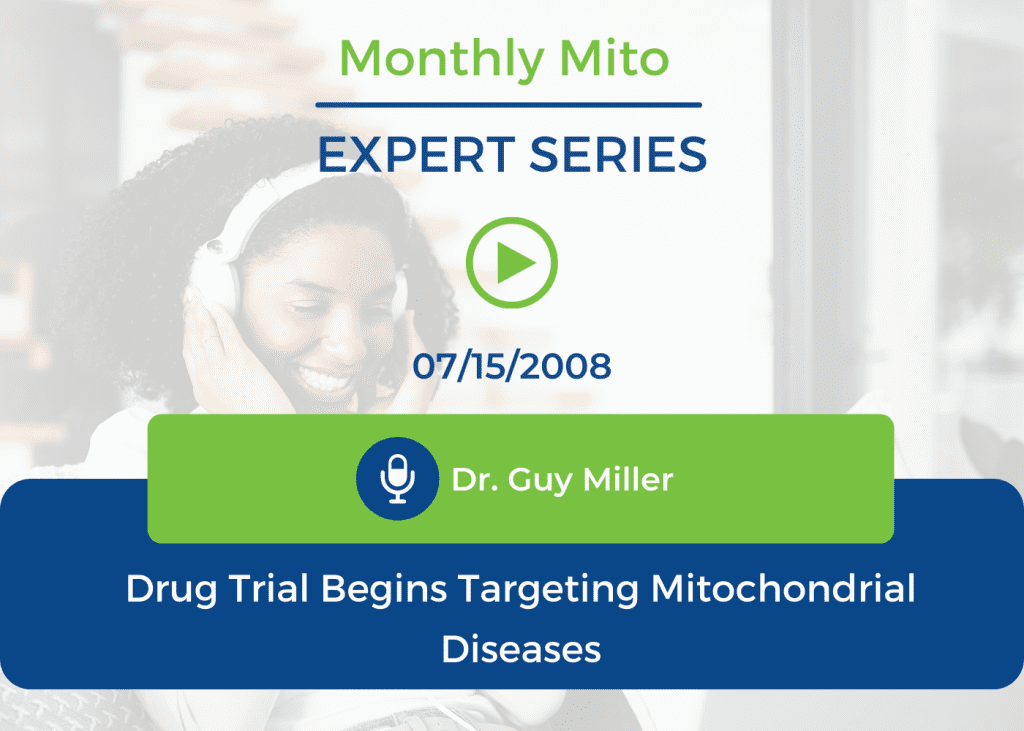 Drug Trial Begins Targeting Mitochondrial Diseases
