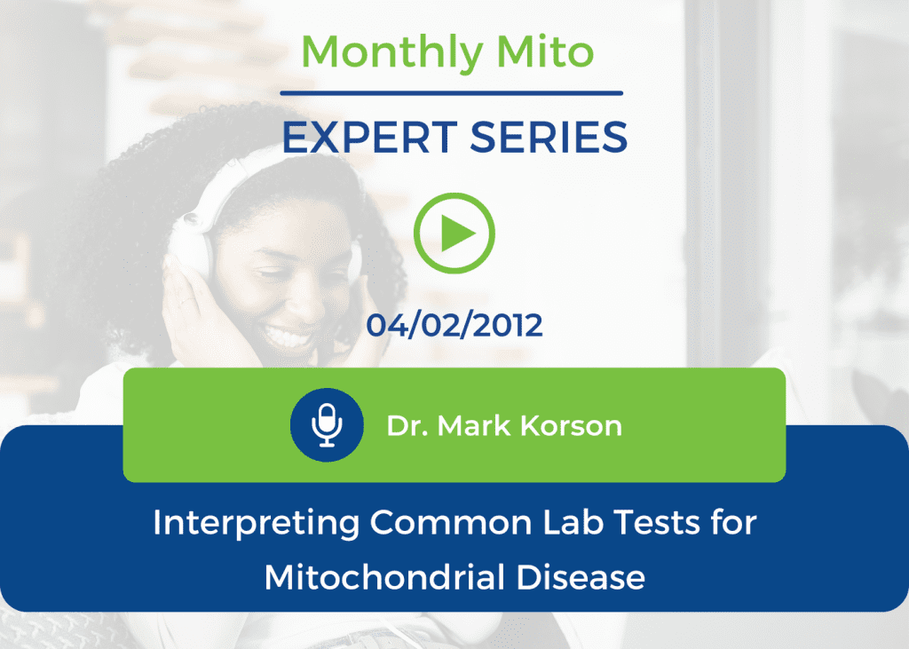 Interpreting Common Lab Tests for Mitochondrial Disease