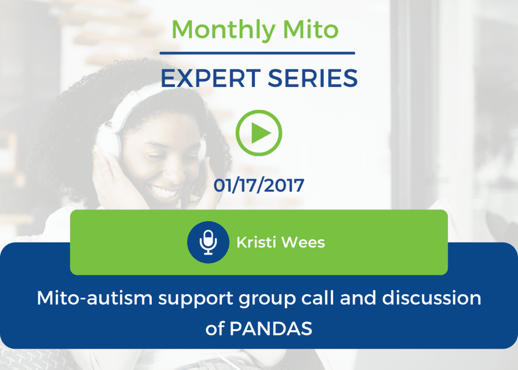 Mito-autism support group call and discussion of PANDAS