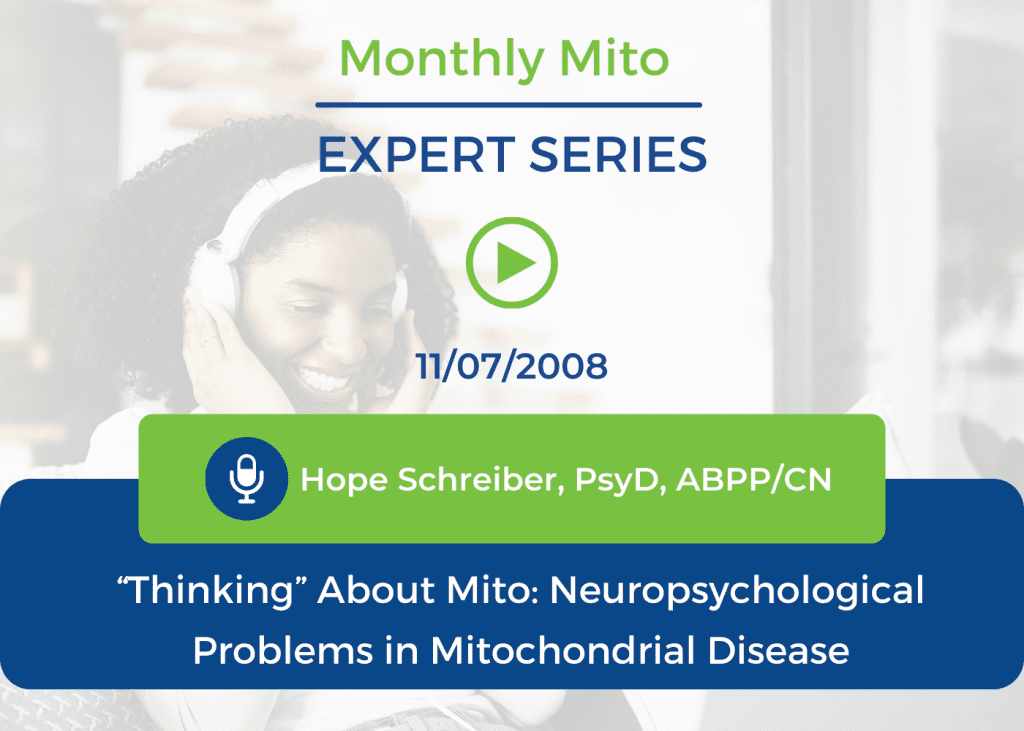 “Thinking” About Mito: Neuropsychological Problems in Mitochondrial Disease