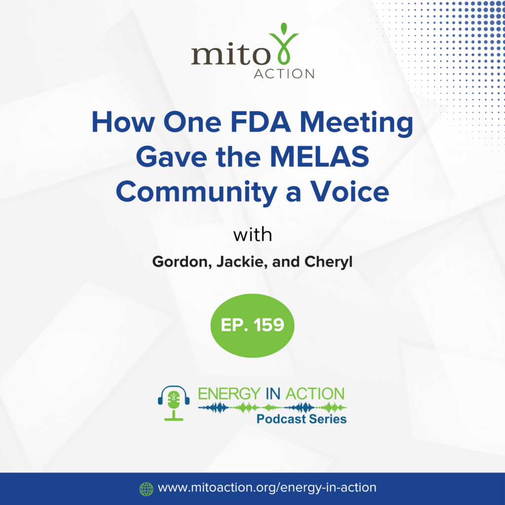 Hero banner for MITO Action podcast: title 'How One FDA Meeting Gave the MELAS Community a Voice' with episode badge EP.159 and Energy In Action branding.  MitoAction